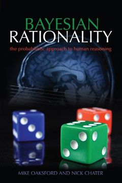 portada Bayesian Rationality: The Probabilistic Approach to Human Reasoning (Oxford Cognitive Science Series) (en Inglés)