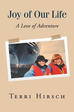 portada Joy of Our Life: A Love of Adventure (in English)