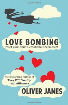 portada Love Bombing: Reset Your Child's Emotional Thermostat 