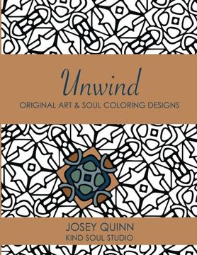 portada Unwind: Original Art & Soul Coloring Designs: Slow Down and Find Peace (Volume 5)