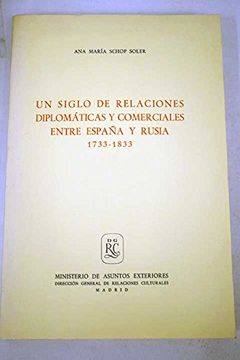 portada Siglo de Relaciones Diplomaticas y Comerciales Entre España y rus i