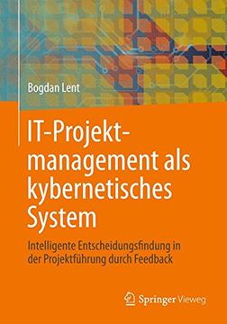 portada It-Projektmanagement als Kybernetisches System: Intelligente Entscheidungsfindung in der Projektführung Durch Feedback (en Alemán)