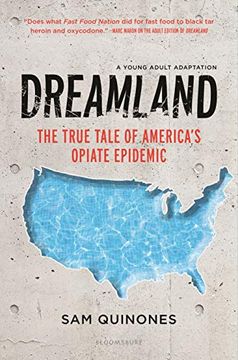 portada Dreamland (ya Edition): The True Tale of America's Opiate Epidemic 