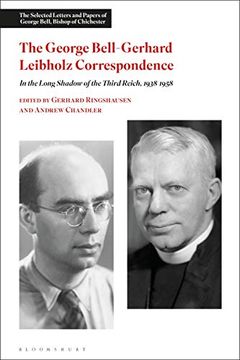portada The George Bell-Gerhard Leibholz Correspondence: In the Long Shadow of the Third Reich, 1938-1958 (The Selected Letters and Papers of George Bell, Bishop of Chichester) (en Inglés)