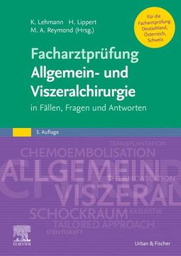 portada Facharztprüfung Allgemein- und Viszeralchirurgie in Fällen, Fragen und Antworten (en Alemán)