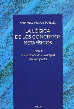 portada La Lógica de los Conceptos Metafísicos: La Articulación de los Conceptos Extracategoriales (in Spanish)