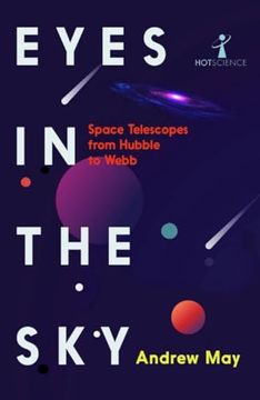 portada Eyes in the Sky: Space Telescopes from Hubble to Webb (en Inglés)