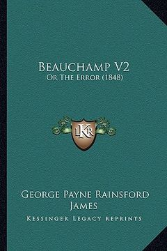 portada beauchamp v2: or the error (1848) (en Inglés)