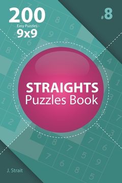 portada Straights - 200 Easy Puzzles 9x9 (Volume 8) (in English)