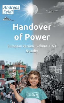 portada Handover of Power - Security: Volume 17/21 European Version (en Inglés)