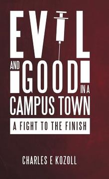 portada Evil and Good in a Campus Town: A Fight to the Finish