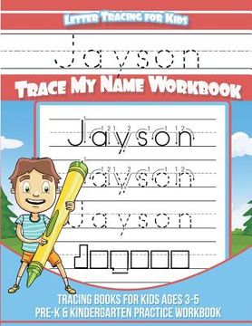 portada Jayson Letter Tracing for Kids Trace my Name Workbook: Tracing Books for Kids ages 3 - 5 Pre-K & Kindergarten Practice Workbook (en Inglés)