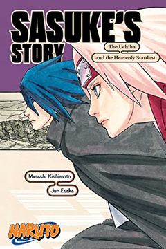 portada Naruto: Sasuke'S Story―The Uchiha and the Heavenly Stardust (Naruto Novels) (en Inglés)
