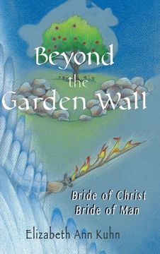 portada Beyond the Garden Wall: Bride of Christ Bride of Man (en Inglés)