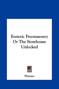 portada esoteric freemasonry or the storehouse unlocked (en Inglés)