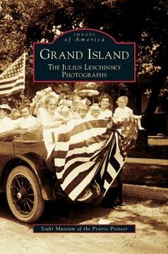 portada Grand Island: The Julius Leschinsky Photographs (en Inglés)