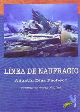 portada Linea de Naufragio/ The Shipwreak Line (Narrativa/ Narrative) (Spanish Edition)