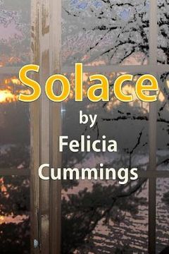 portada Solace: Based on the screenplay Season of Solace by Felicia Cummings (in English)