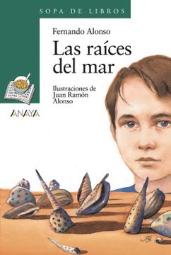 portada Las Raíces del mar (Literatura Infantil (6-11 Años) - Sopa de Libros) (in Spanish)