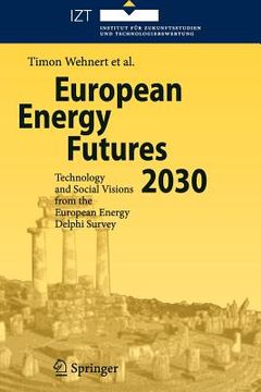 portada european energy futures 2030: technology and social visions from the european energy delphi survey (in English)