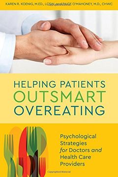 portada Helping Patients Outsmart Overeating: Psychological Strategies for Doctors and Health Care Providers