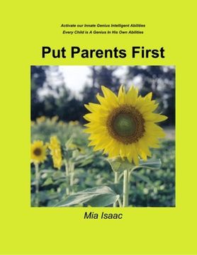 portada Put Parents First: Activate Our Innate Genius Intelligent Abilities-Every Child Is A Genius In His Own Abilities