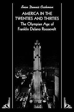 portada America in the Twenties and Thirties: The Olympian age of Franklin Delano Roosevelt (en Inglés)