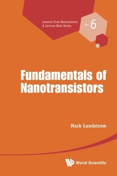 portada Fundamentals of Nanotransistors: 6 (Lessons From Nanoscience: A Lecture Notes Series) (en Inglés)