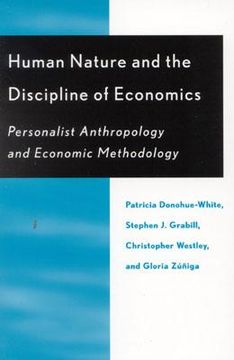portada human nature and the discipline of economics: personalist anthropology and economic methodology (en Inglés)