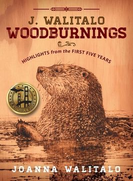 portada J. Walitalo Woodburnings: Highlights from the First Five Years (en Inglés)