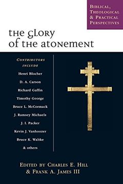 portada The Glory of the Atonement: Biblical, Theological & Practical Perspectives (en Inglés)