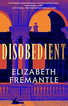 portada Disobedient: The Gripping Feminist Retelling of a Seventeenth Century Heroine Forging her own Destiny