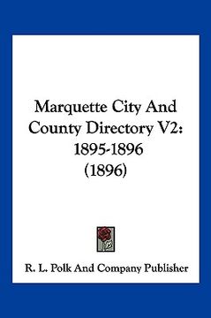 portada marquette city and county directory v2: 1895-1896 (1896) (en Inglés)