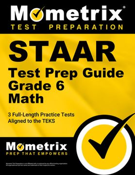 portada Staar Test Prep Guide Grade 6 Math: 3 Full-Length Practice Tests [Aligned to the Teks]