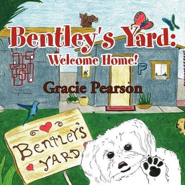 portada bentley's yard: welcome home! (en Inglés)