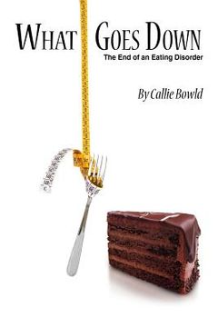 portada What Goes Down: The End of an Eating Disorder (en Inglés)