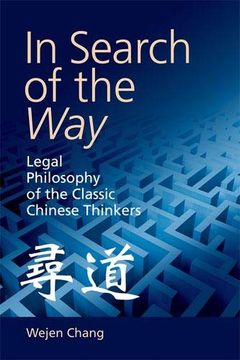 portada In Search of the Way: Legal Philosophy of the Classic Chinese Thinkers (in English)