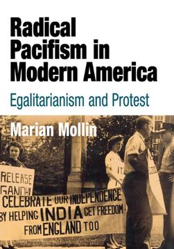 portada Radical Pacifism in Modern America: Egalitarianism and Protest (en Inglés)
