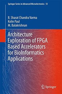 portada Architecture Exploration of FPGA Based Accelerators for BioInformatics Applications (Springer Series in Advanced Microelectronics)