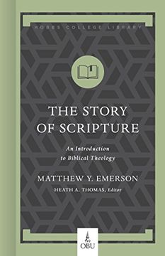 portada The Story of Scripture: An Introduction to Biblical Theology (Hobbs College Library)