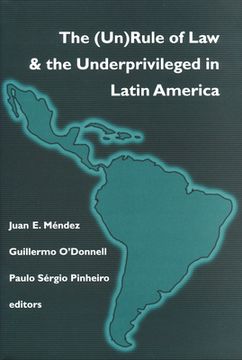 portada (Un)Rule of law and the Underprivileged in Latin America (Kellogg Institute Series on Democracy and Development) (en Inglés)