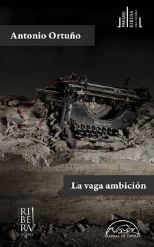 portada La Vaga Ambición - Antonio Ortuño - Libro Físico