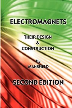 portada electromagnets - their design and construction (new revised edition) (in English)