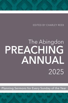 portada The Abingdon Preaching Annual 2025: Planning Sermons for Every Sunday of the Year