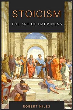 portada Stoicism-The art of Happiness: How to Stop Fearing and Start Living (en Inglés)