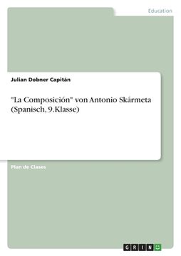 portada "La Composición" von Antonio Skármeta (Spanisch, 9.Klasse) (in Spanish)
