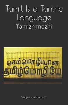 portada Tamil Is a Tantric Language: Tamizh Mozhi