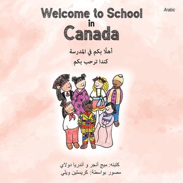 portada Welcome to School in Canada (Arabic) (en Árabe)