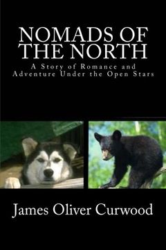 portada Nomads of the North: A Story of Romance and Adventure Under the Open Stars