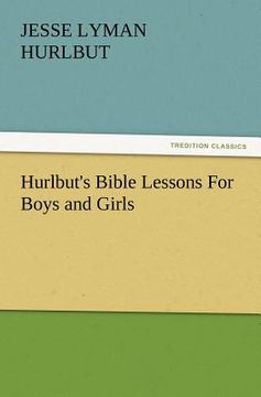 portada hurlbut's bible lessons for boys and girls (en Inglés)